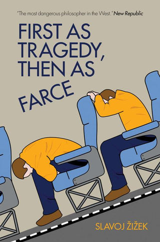 First As Tragedy, Then As Farce - Thryft