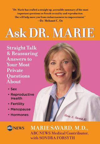 Ask Dr. Marie - Straight Talk And Reassuring Answers To Your Most Private Questions - Thryft