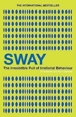 Sway : The Irresistible Pull of Irrational Behaviour - Thryft