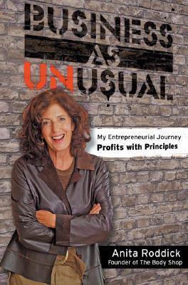 Business as Unusual : My Entrepreneurial Journey - Profits with Principles - Thryft