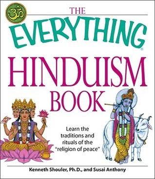 The "Everything" Hinduism Book : Learn the Traditions and Rituals of the "Religion of Peace" - Thryft