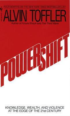 Powershift : Knowledge, Wealth, and Power at the Edge of the 21st Century - Thryft