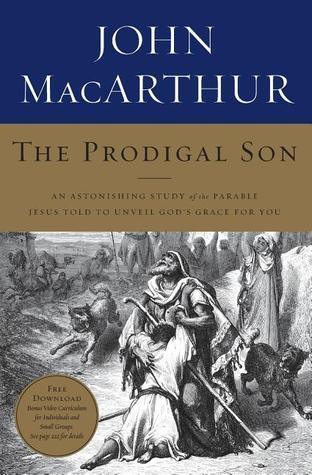 The Prodigal Son : An Astonishing Study of the Parable Jesus Told to Unveil God's Grace for You - Thryft