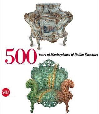 500 Years of Italian Furniture: Magnificence and Design - Thryft