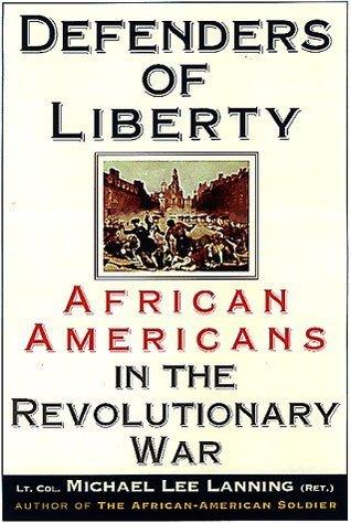 Defenders of Liberty - African Americans in the Revolutionary War - Thryft