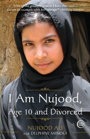 I Am Nujood, Age 10 and Divorced : A Memoir