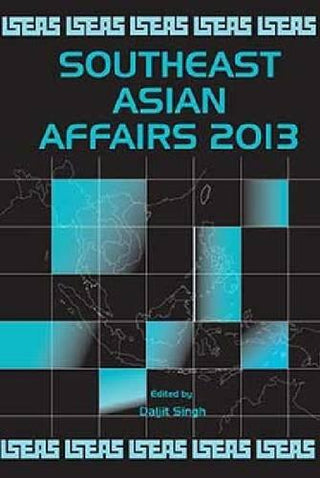 Southeast Asian Affairs 2013 - Thryft