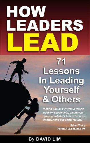 How Leaders Lead: 71 lessons in leading yourself and others - Thryft