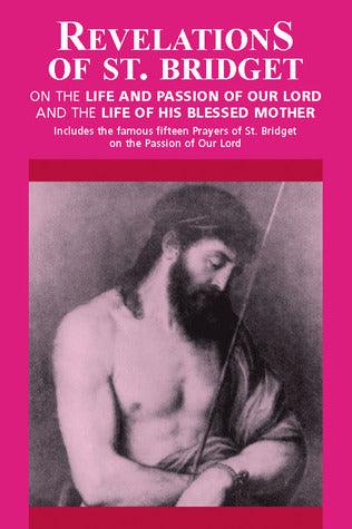 Revelations: Revelations on the Life and Passion of Our Lord and the Life of His Blessed Mother - Thryft