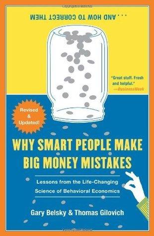 Why Smart People Make Big Money Mistakes... and How to Correct Them : Lessons from the Life-Changing Science of Behavioral Economics - Thryft