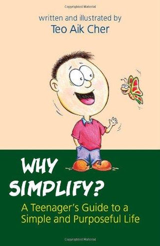 Why Simplify? -- A Teenager's Guide to a Simple and Purposeful Life - Thryft