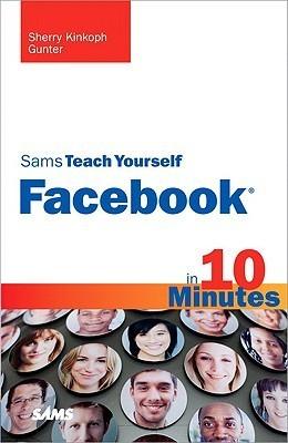 Sams Teach Yourself Facebook in 10 Minutes - Thryft