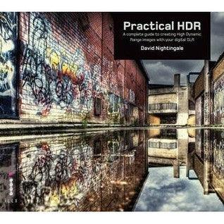 Practical HDR: The Complete Guide to Creating High Dynamic Range Images with Your Digital SLR - Thryft