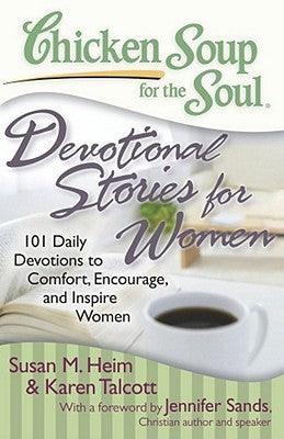 Chicken Soup for the Soul: Devotional Stories for Women - 101 Daily Devotions to Comfort, Encourage and Inspire Women - Thryft