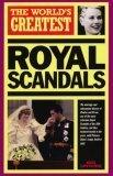 The World's Greatest Royal Scandals - Thryft