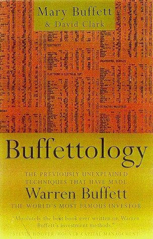 Buffettology: The Previously Unexplained Techniques That Have Made Warren Buffett the World's Most Famous Investor - Thryft