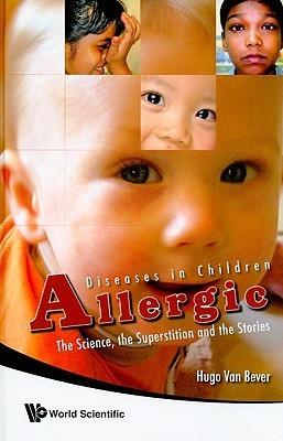 Allergic Diseases In Children - The Science, The Superstition And The Stories - Thryft