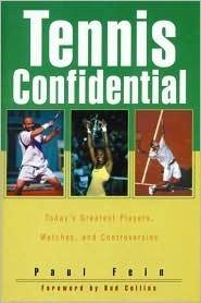 Tennis Confidential : Today's Greatest Players, Matches, and Controversies - Thryft