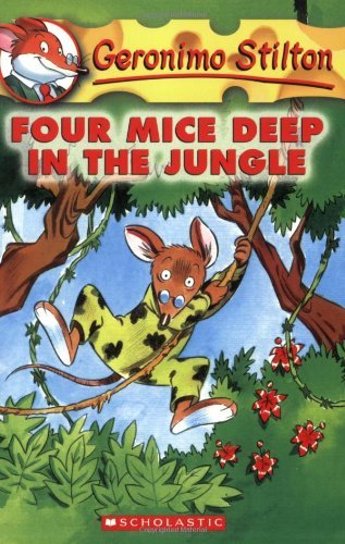 Four Mice Deep in the Jungle (Geronimo Stilton #5)