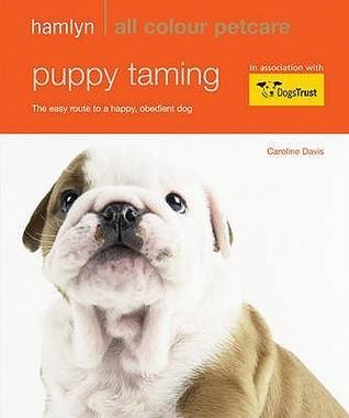 Puppy Taming : Hamlyn All Colour Pet Care - Thryft