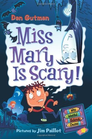 Miss Mary Is Scary! - My Weird School Daze