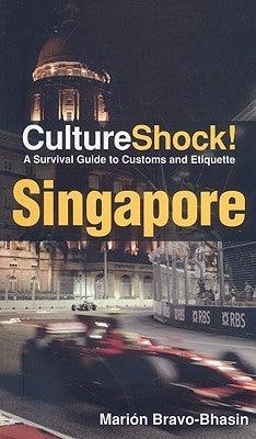 Singapore : A Survival Guide to Customs and Etiquette