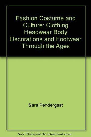 Fashion, Costume, and Culture : Clothing, Headwear, Body Decorations, and Footwear Through the Ages - Thryft