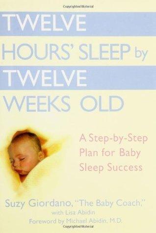 Twelve Hours Sleep by Twelve Weeks - Thryft