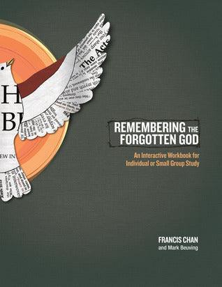 Remembering the Forgotten God Workbook : An Interactive Workbook for Individual and Small Group Study - Thryft