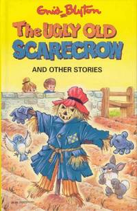 The Ugly Old Scarecrow and Other Stories