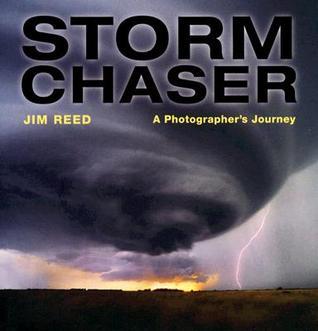 Storm Chaser: A Photographer's Journey