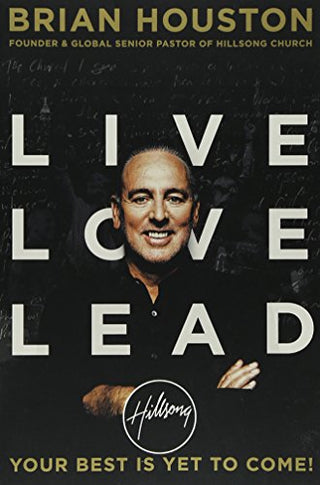 Live Love Lead: Your Best Is Yet to Come!