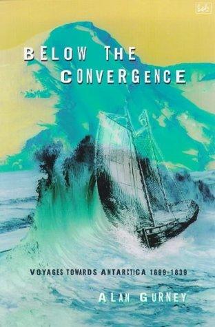 Below the convergence: voyages toward Antarctica, 1699-1839 - Thryft