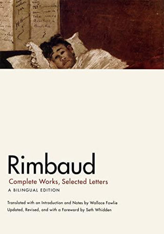 Rimbaud : Complete Works, Selected Letters, a Bilingual Edition - Thryft