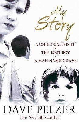 My Story : A Child Called It, The Lost Boy, A Man Named Dave - Thryft