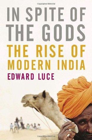 In Spite of the Gods : The Strange Rise of Modern India - Thryft