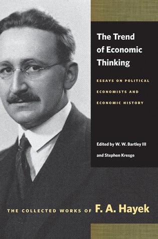 The Trend Of Economic Thinking - Essays On Political Economists And Economic History - Thryft