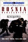 Macmillan Atlas of War and Peace: Bosnia Herzegovina