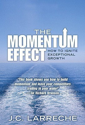 The Momentum Effect - How To Ignite Exceptional Growth