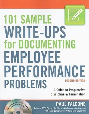 101 Sample Write-Ups for Documenting Employee Performance Problems: A Guide to Progressive Discipline & Termination : A Guide to Progressive Discipline & Termination - Thryft