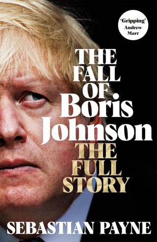 The Fall of Boris Johnson: The Full Story - Thryft