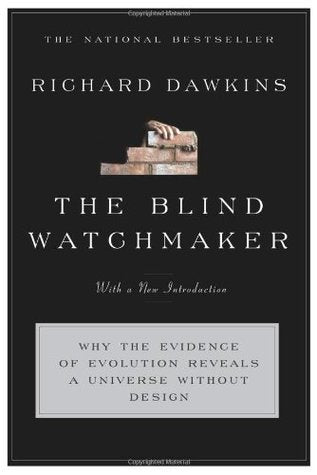 The Blind Watchmaker: Why the Evidence of Evolution Reveals a Universe Without Design