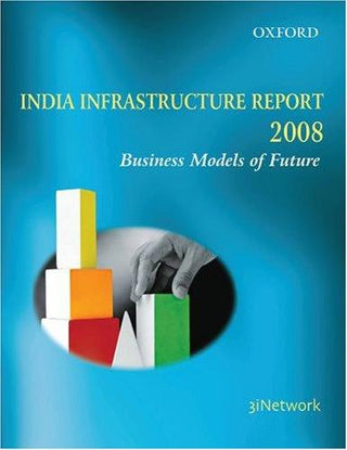 India Infrastructure Report, 2008 - Business Models Of The Future - Thryft