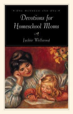 One Hundred And One Devotions For Homeschool Moms - Thryft