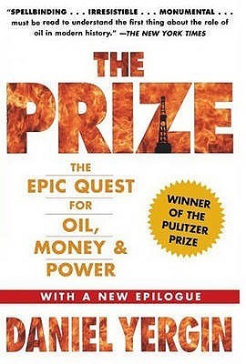 The Prize: The Epic Quest for Oil, Money & Power