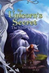 The Silver Thread: The Second Book in The Unicorn's Secret Quartet: Ready for Chapters #2 - Thryft