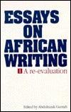 Essays On African Writing: Contemporary Literature: Introduction. Conspicuous Consumption: Corruption And The Body Politic In The Writing Of Ayi Kwei Armah And Ama Ata Aidoo - Thryft