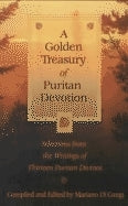 A Golden Treasury of Puritan Devotion