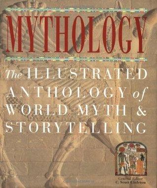 Mythology - The Illustrated Anthology Of World Myth & Storytelling - Thryft