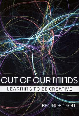 Out of Our Minds: Learning to Be Creative